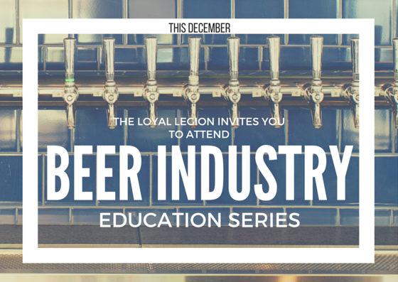 Loyal Legion Presents Its Industry Beer Education Program