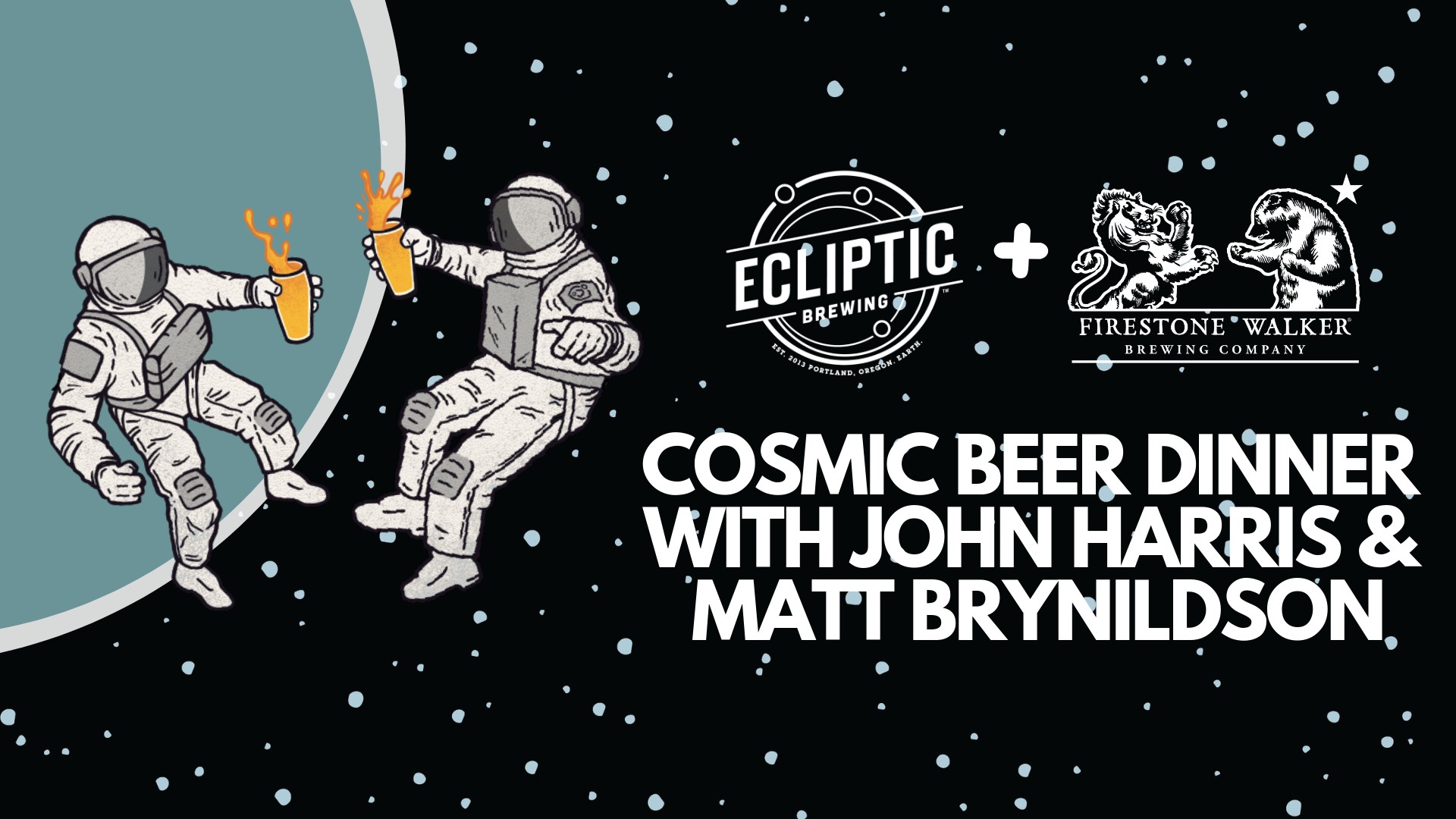 Ecliptic Cosmic Beer Dinner with John Harris and Matt Brynildson of Firestone Walker