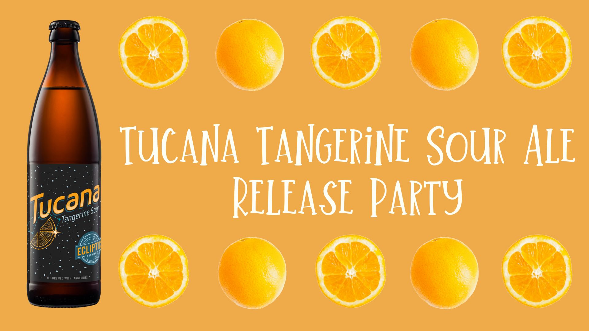 Ecliptic Brewing: Tucana Tangerine Sour Ale Release Party