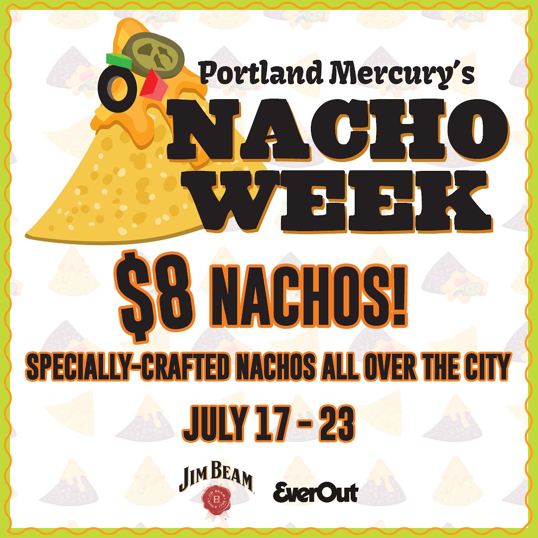 Portland Mercury's Nacho Week 2023 Takes over Portland