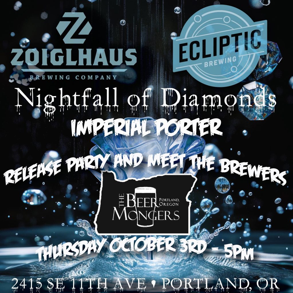 Zoiglhaus Brewing and Ecliptic Brewing Collaborate on Nightfall of Diamonds – Imperial Porter